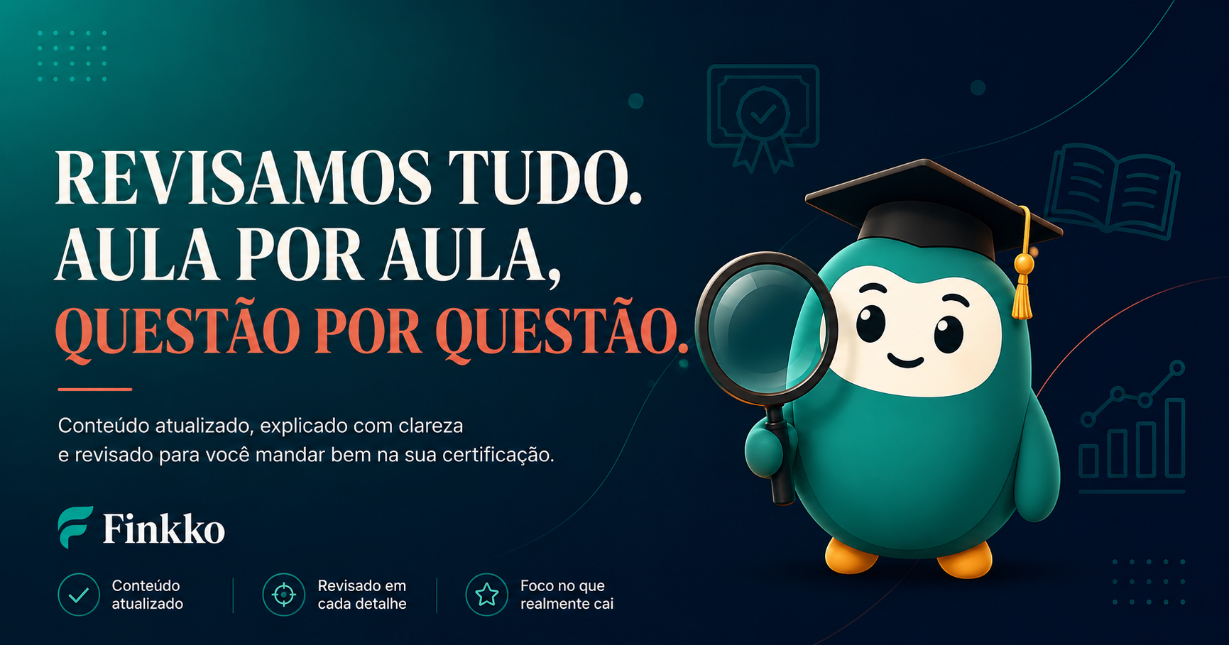 Revisamos todo o conteúdo do Finkko: aula por aula, questão por questão
